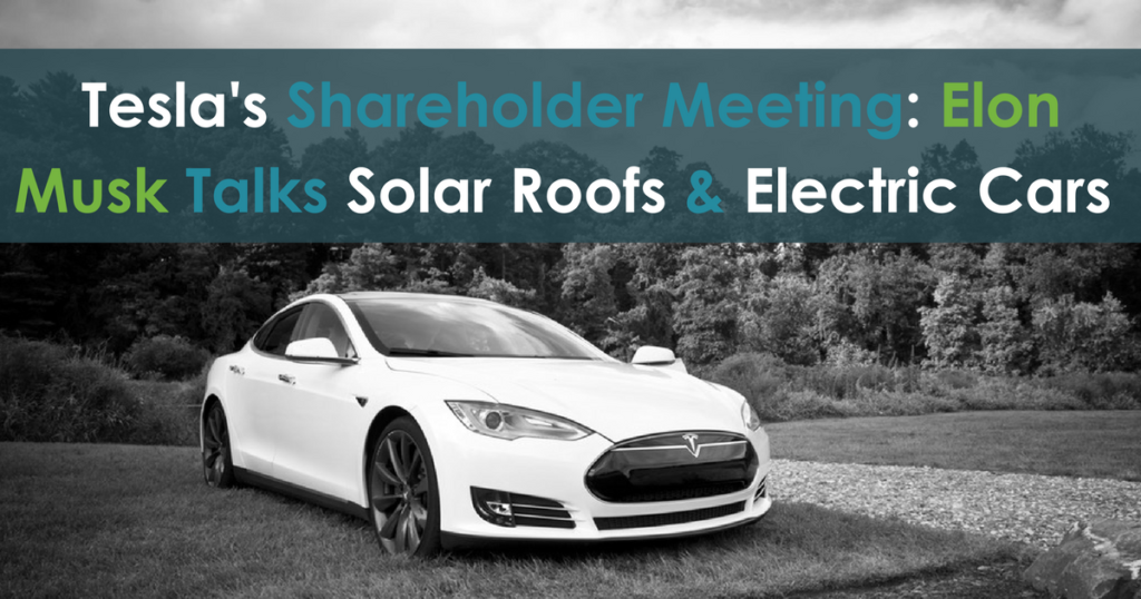 Tesla's Shareholder Meeting: Elon Musk Talks Solar Roofs & Electric Cars 