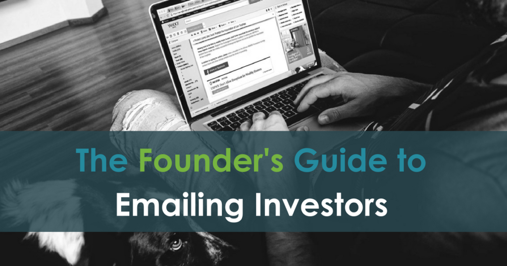 The Tech Founder's Guide to Emailing Investors