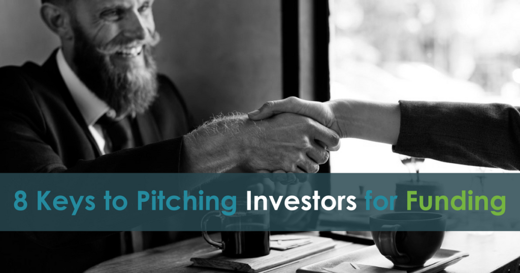 8 Keys to Pitching Investors for Funding