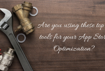 Are you using these top 5 tools for your App Store Optimization?