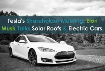 Tesla’s Shareholder Meeting: Elon Musk Talks Solar Roofs & Electric Cars