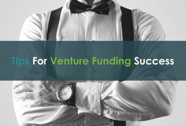 4 Tips For Venture Funding Success