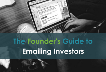 The Tech Founder’s Guide to Emailing Investors